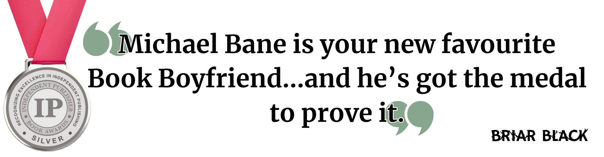 Bane just won a Silver Medal in the 2025 IPPY Awards. Let’s talk red flags, fake dating, bad boys, and why Michael Bane is now officially award-worthy.