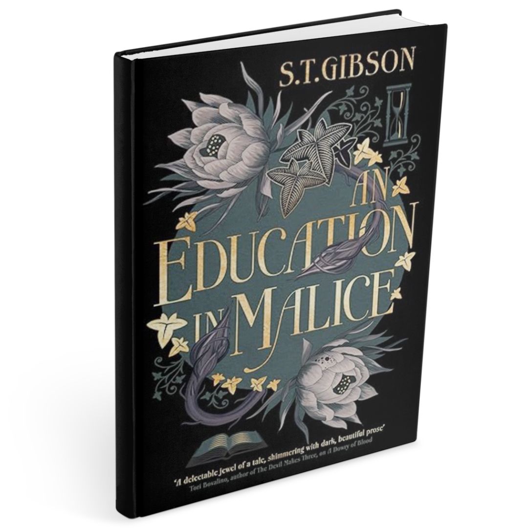 Black hardback book cover for dark academia romance novel An Education in Malice by S.T. Gibson, featuring ornate floral illustrations, moths, and gothic motifs in muted green and gold tones, evoking a dark academia and gothic romance aesthetic.