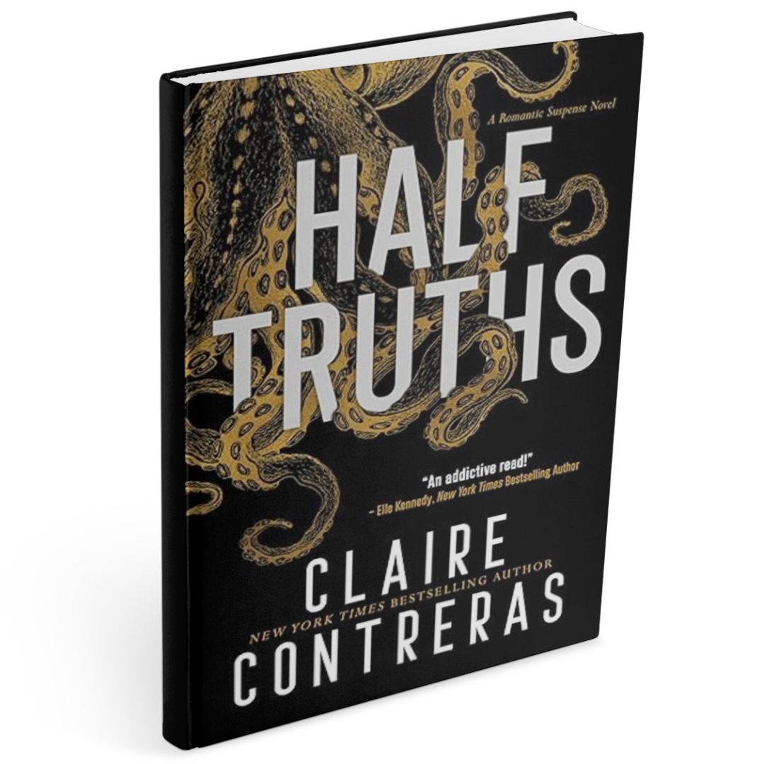 Black book cover for dark academic romance book Half Truths by Claire Contreras, featuring gold octopus tentacles curling across the background, evoking secrets, danger, and a dark academia–inspired romantic suspense aesthetic.