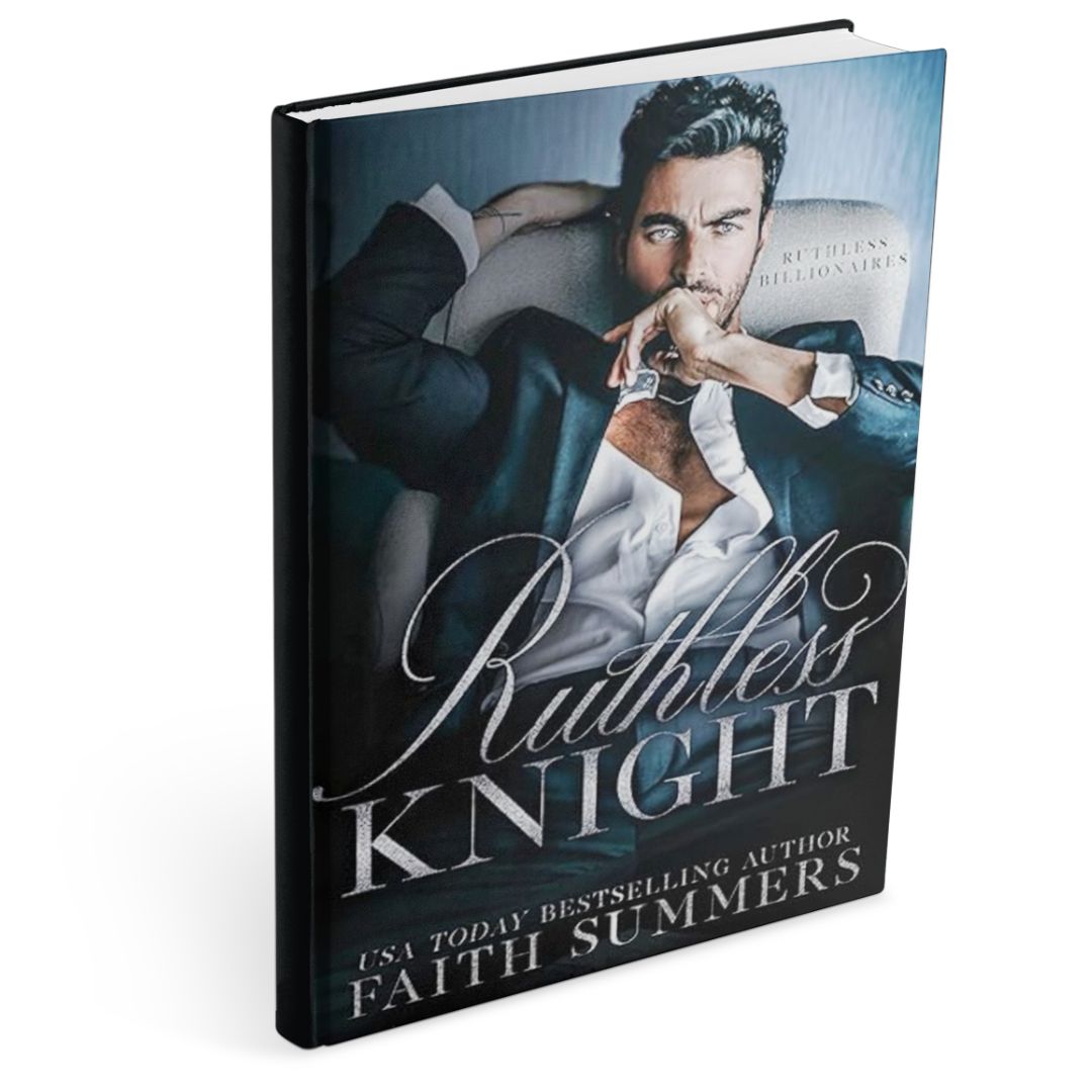 Book cover of Ruthless Knight by Faith Summers, a dark billionaire romance book featuring a powerful man in a tailored suit reclining confidently, symbolising wealth, possession, and social dominance.