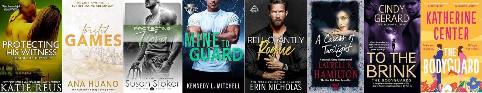Collage of bodyguard romance book covers including Protecting His Witness by Katie Reus, Twisted Games by Ana Huang, Protecting Tiana by Susan Stoker, Mine to Guard by Kennedy L. Mitchell, Reluctantly Rogue by Erin Nicholas, A Caress of Twilight by Laurell K. Hamilton, To the Brink by Cindy Gerard, and The Bodyguard by Katherine Center, illustrating the bodyguard romance trope across romantic suspense, royalty, and high-stakes protection stories.