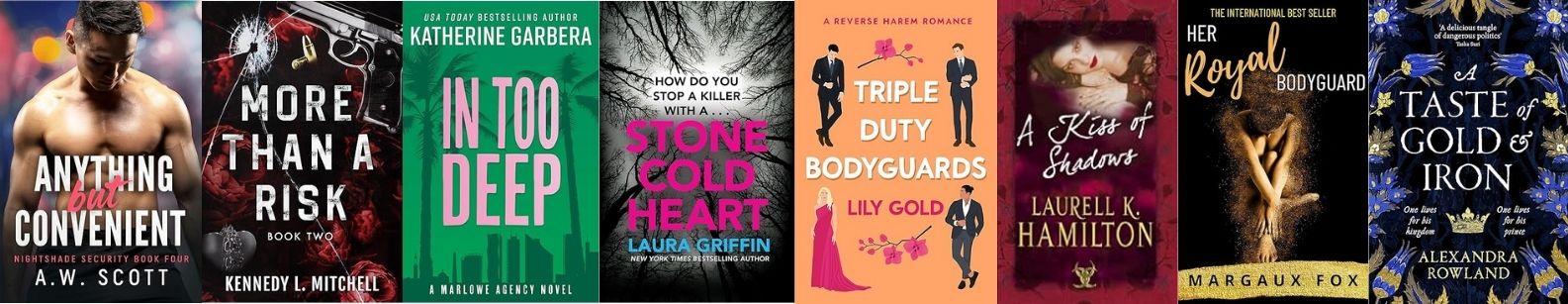 Collage of bodyguard romance book covers including Anything But Convenient by A.W. Scott, More Than a Risk by Kennedy L. Mitchell, In Too Deep by Katherine Garbera, Stone Cold Heart by Laura Griffin, Triple-Duty Bodyguards by Lily Gold, A Kiss of Shadows by Laurell K. Hamilton, Her Royal Bodyguard by Margaux Fox, and A Taste of Gold and Iron by Alexandra Rowland, highlighting the bodyguard romance trope across romantic suspense, reverse harem, paranormal, and royal protection stories.