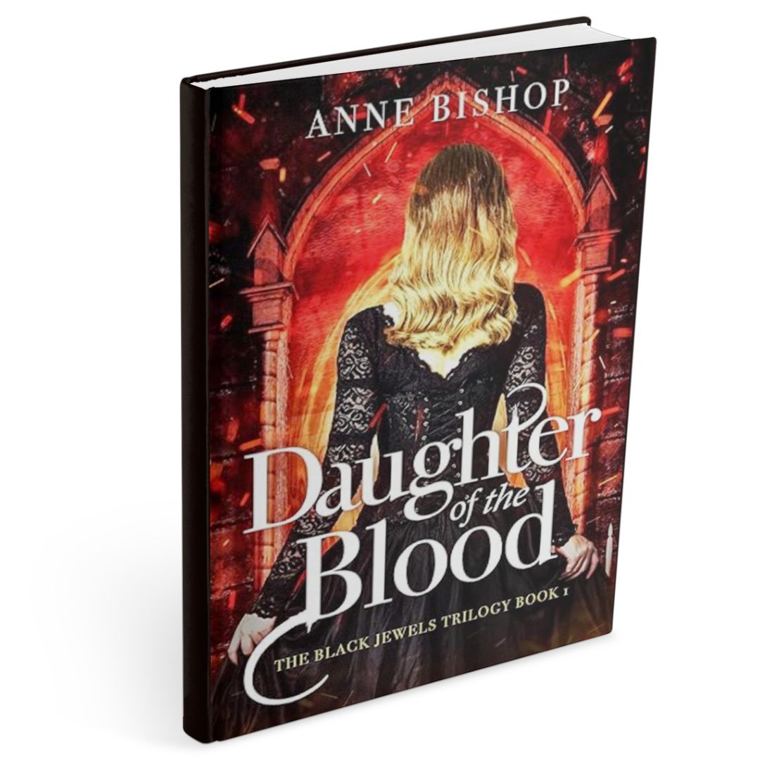 Hardcover of Daughter of the Blood by Anne Bishop, a dark fantasy romance, showing a blonde woman in a black lace dress seen from behind, standing beneath a glowing red stone archway as embers fall around her, with a fiery red and black gothic backdrop and elegant serif typography.