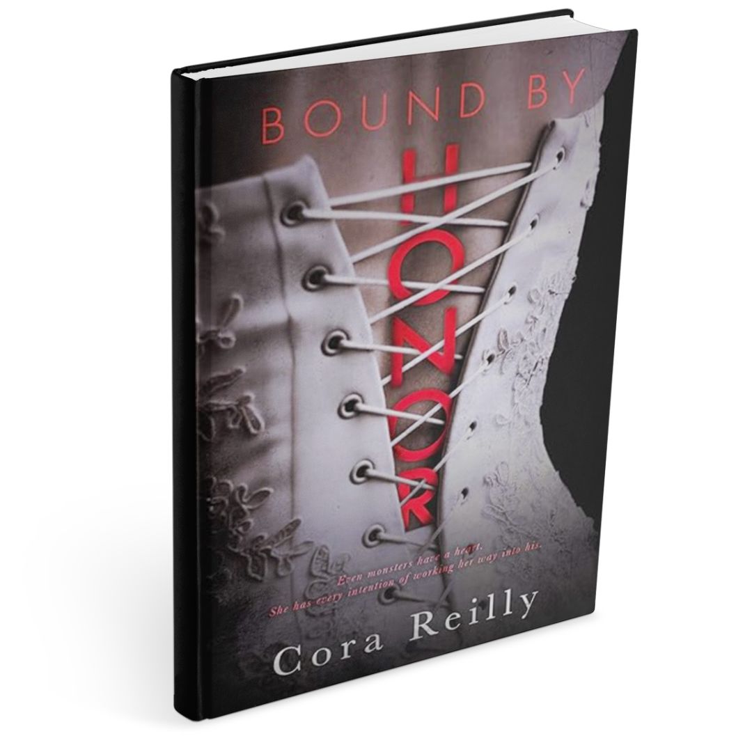 Book cover of Bound by Honor by Cora Reilly, a dark mafia romance novel from the Born in Blood series, featuring a corseted wedding dress laced tightly on a dark background.