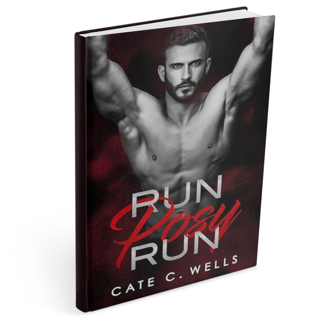 Book cover of Run Posy Run by Cate C. Wells, a dark mafia romance novel, featuring a shirtless man with raised arms against a dark red and black background.
