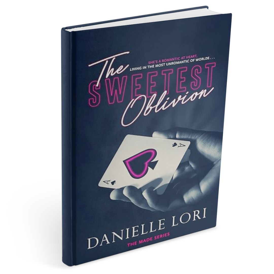 Book cover of The Sweetest Oblivion by Danielle Lori, a dark mafia romance novel from the Made series, featuring a hand holding an ace of spades card on a dark background.