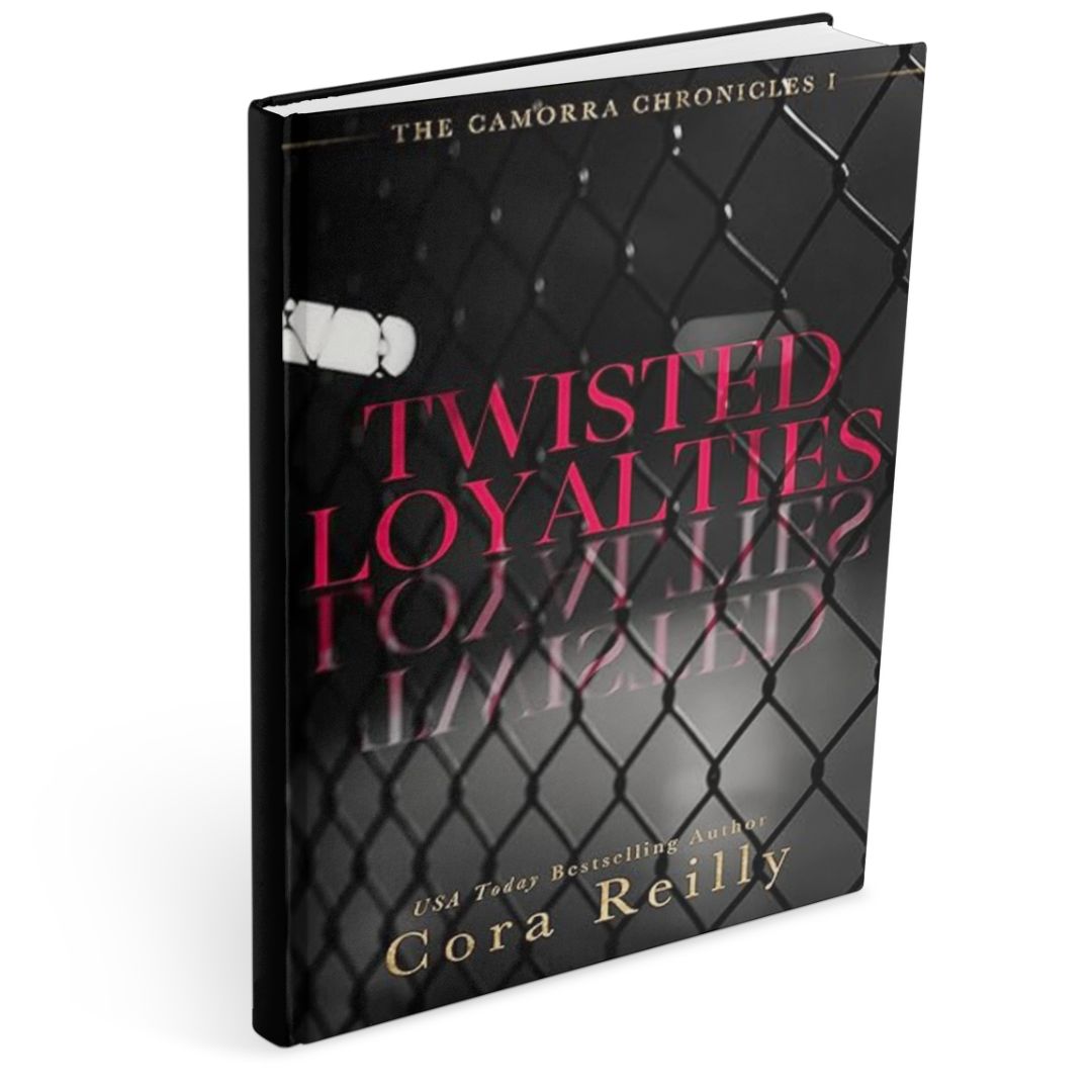 Book cover of Twisted Loyalties by Cora Reilly, a dark mafia romance novel from the Camorra Chronicles, featuring a chain-link fence design on a dark background.