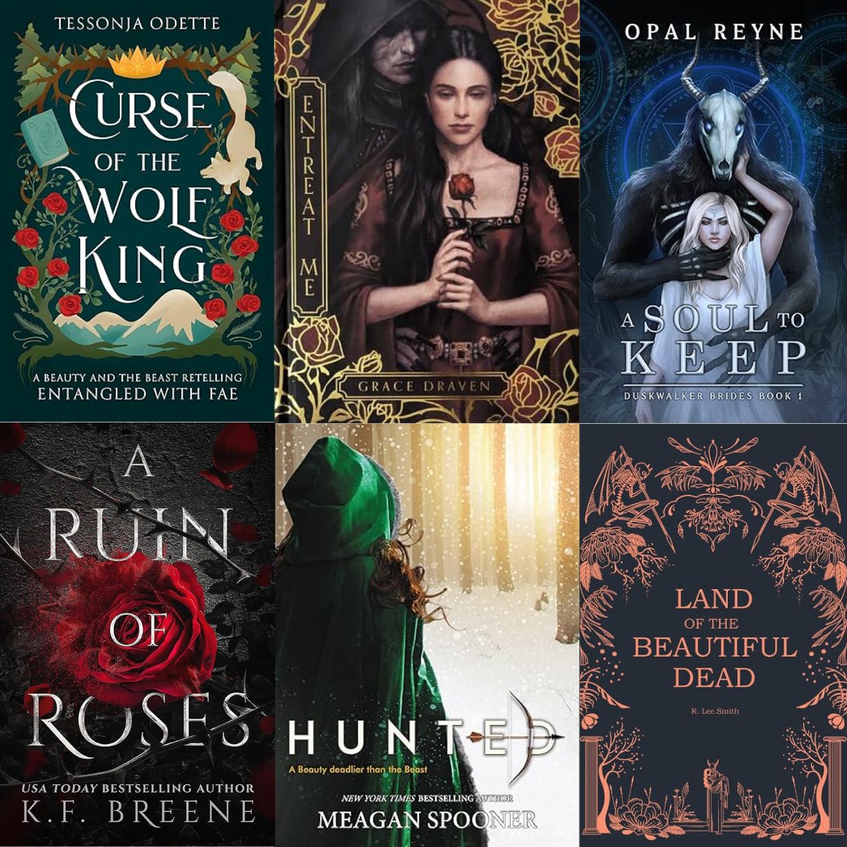 Six Beauty and the Beast romance trope book covers arranged in a collage: Curse of the Wolf King, Entreat Me, A Soul to Keep, A Ruin of Roses, Hunted, and Land of the Beautiful Dead.